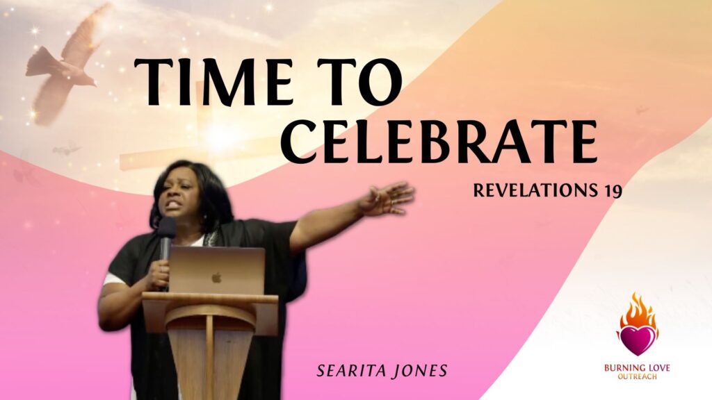 Revelation 19: Time to Celebrate Evangelist Searita Jones