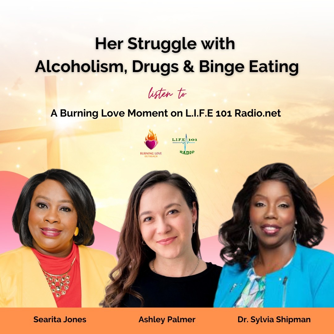 Ashley Palmer - Her struggle with Alcoholism, Drugs & Binge Eating - Ashley Palmer on A Burning Love Moment